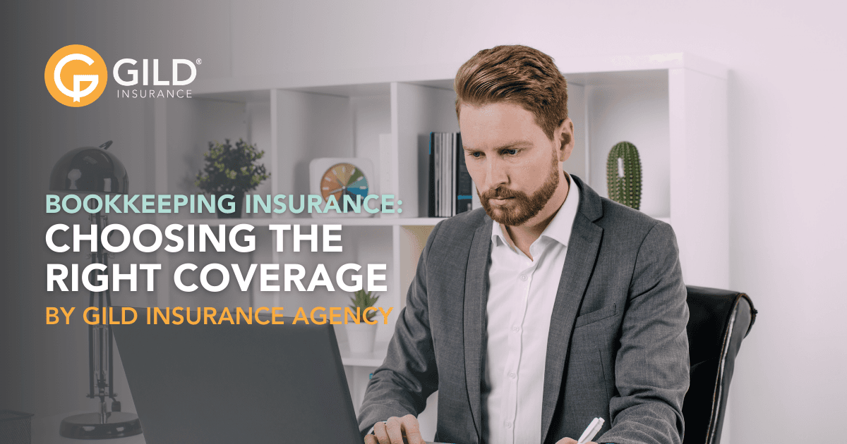 Bookkeeping Insurance: Choosing the Right Coverage
